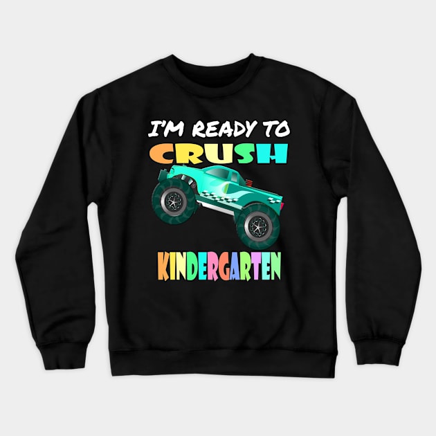 Kids I'm Ready To Crush Kindergarten Monster Truck Boys Crewneck Sweatshirt by ShopInvention